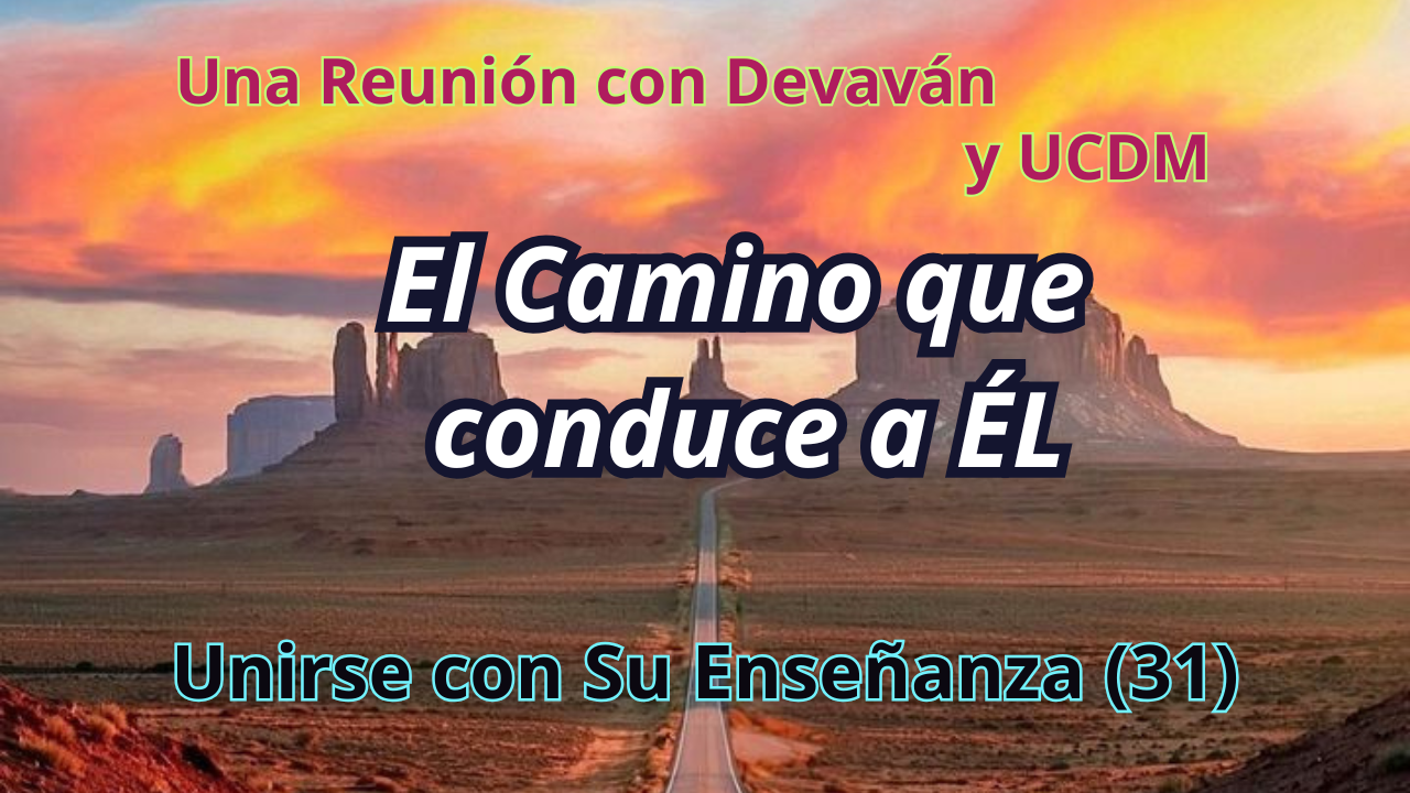 El Camino que conduce a ÉL – Devavan | Divine Man