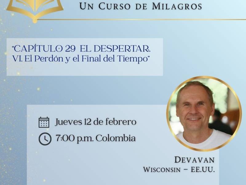El Perdón y el Final del Tiempo: Lectura y Enseñanza con Devavan (cap.&nbsp;29-VI)