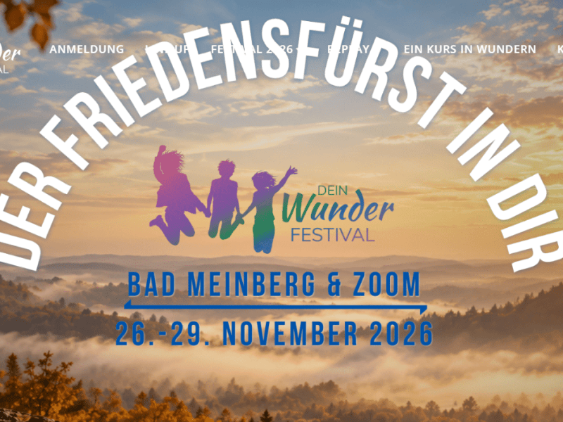 Advent Wunder-Festival – Der Friedensfürst in dir ~ 26. – 29.Nov&nbsp;2026